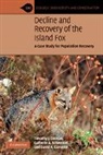 Timothy J. Coonan, Timothy J. Schwemm Coonan, Coonan Timothy J., David K. Garcelon, Garcelon David K., Catherin A. Schwemm... - Decline and Recovery of the Island Fox