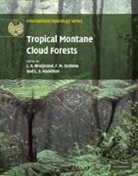 L. A. (Vrije Universiteit Bruijnzeel, L. A. Bruijnzeel, L. A. (Vrije Universiteit Bruijnzeel, Bruijnzeel L. A., L. S. Hamilton, L. S. (Cornell University Hamilton... - Tropical Montane Cloud Forests
