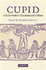 Jane Kingsley-Smith, Jane (Roehampton University Kingsley-Smith, Kingsley-Smith Jane - Cupid in Early Modern Literature and Culture
