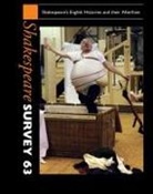 Peter Holland, Peter (University of Notre Dame Holland, Peter Holland, Peter (University of Notre Dame Holland - Shakespeare Survey: Volume 63, Shakespeare s English Histories and