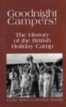 Dennis Hardy, Colin Ward - Goodnight Campers