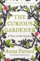 Anna Pavord - The Curious Gardener