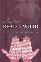 Elizabeth Knowles - How to Read a Word