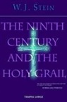 W. J. Stein, Walter Stein - Ninth Century and the Holy Grail