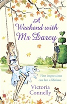 Victoria Connelly, Connelly Victoria - A Weekend with Mr Darcy