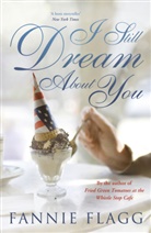 Fannie Flagg - I Still Dream About You, Honey