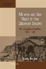 Donald Quataert - Miners and the State in the Ottoman Empire