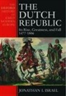 Israel, Jonathan Israel, Jonathan (Professor of Dutch History and Institutions Israel, Jonathan I Israel, Jonathan I. Israel, Israel Jonathan - The Dutch Republic