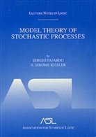 Sergio Fajardo, Sergio Keisler Fajardo, Fajardo Sergio, H. Jerome Keisler, Keisler H. Jerome - Model Theory of Stochastic Processes