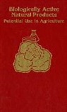 Horace G. Culter, Horace G. Cutler, Horace G. Culter, Horace G. Cutler - Biologically Active Natural Products