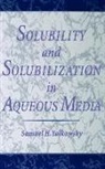 S. H. Yalkowsky, Samuel H. Yalkowsky, Samuel H. (Professor Yalkowsky - Solubility and Solubilization in Aqueous Media