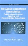 M. D. Annable, M. L. Brusseau, M.l. Etc. Sabatini Brusseau, M.l. Sabatini Brusseau, Mark L. Brusseau, J. S. Gierke... - Innovative Subsurface Remediation