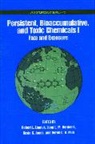 Joop (University of Utrecht Hermens, Joop Jones Hermens, Robert L. Lipnick, Derek C. G. Muir, Joop Hermens, Joop L. M. Hermens... - Persistent, Bioaccumulative, Toxic Chemicals: Volume 1: Fate and
