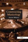 Alastair Williams, Alistair Williams, Alistair (Phd Williams - Constructing Musicology