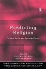 Grace Heelas Davie, Prof. Grace Heelas Davie, Paul Heelas, Grace Davie, Prof. Grace Davie, Paul Heelas... - Predicting Religion