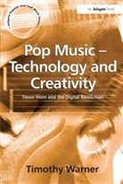 Timothy Warner - Pop Music - Technology and Creativity