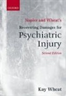 Michael Napier, Michael Wheat Napier, Kay Wheat, Kay (Senior Lecturer in Law Wheat, Wheat Kay - Napier and Wheat's Recovering Damages for Psychiatric Injury