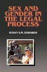 Edwards, Susan Edwards, Susan S. M. Edwards, Susan S.M. Edwards - Sex and Gender in the Legal Process