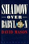 David Mason, Mason David - Shadow Over Babylon