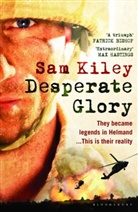 Sam Kiley, Kiley Sam - Desperate Glory