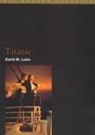 David M Lubin, David M. Lubin - Titanic