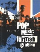 K. J. Donnelly, K.J. Donnelly, Kevin Donnelly - Pop Music in British Cinema