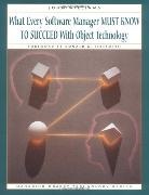 SIGS Books, John Williams, John D. Williams - What Every Software Manager Must Know to Succeed With Object Technolog