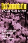 Cynthia J. (University of Washington) Atman, Ann Bostrom, Ann (Georgia Institute of Technology) Bostrom, Baruch Fischhoff, Baruch (Carnegie Mellon University Fischhoff, M Granger Morgan... - Risk Communication