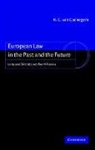 R. C. Caenegem, R. C. van Caenegem, Caenegem R. C., R. C. Van Caenegem - European Law in the Past and the Future