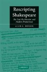 Alan C. Dessen - Rescripting Shakespeare