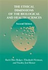 Ruth Ellen Bulger, Ruth Ellen (Uniformed Services University Bulger, Ruth Ellen Heitman Bulger, Elizabeth Heitman, Stanley Joel Reiser, Ruth Ellen Bulger... - Ethical Dimensions of the Biological and Health Sciences