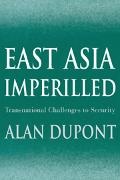 Alan DuPont, Alan (Australian National University Dupont,  Dupont Alan - East Asia Imperilled - Transnational Challenges to Security