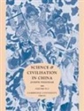 Joseph Needham - Science and Civilisation in China: Volume 4, Physics and Physical