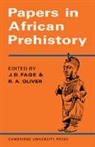 Fage, J. D. Fage, J. D. Oliver Fage, J.d. Oliver Fage, Roland Oliver, J. D. Fage... - Papers in African Prehistory