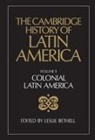 Leslie Bethell, Leslie Bethell - Cambridge History of Latin America