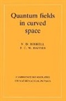 N. D. Birrell, N. D. Davies Birrell, N.d. Davies Birrell, P. C. W. Davies, Paul Davies - Quantum Fields in Curved Space