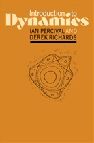I. C. Percival, I. C. Richards Percival, Ian C. Percival, Ian C. Richards Percival, Ian Richards Percival, D. Richards... - Introduction to Dynamics