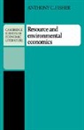 Anthony C. Fisher - Resource and Environmental Economics