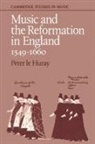 Peter Le Huray, Peter Le Huray - Music and the Reformation in England 1549-1660