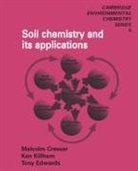 Malcolm Cresser, Malcolm S Cresser, Malcolm S. Cresser, Malcolm S. Killham Cresser, Anthony Edwards, Tony Edwards... - Soil Chemistry and Its Applications