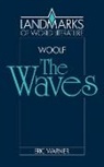 Warner, Eric Warner, Virginia Woolf, Virginia Warner Woolf - Virginia Woolf: The Waves