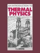 C. J. Adkins - Introduction to Thermal Physics