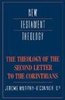 &amp;apos, Jerome Connor, Murphy-O&amp;apos, Jerome Murphy-O'Connor, Jerome Murphy-O''connor, Jerome (Ecole Biblique Et Ecole Murphy-O''connor - Theology of the Second Letter to the Corinthians