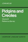 John A. Holm, Holm John A. - Pidgins and Creoles: Volume 2, Reference Survey