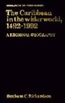 Bonham C. Richardson, Bonham C. (Virginia Polytechnic Instit Richardson, Richardson Bonham C. - Caribbean in the Wider World, 1492-1992