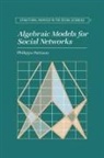 Philippa Pattison, Philippa (University of Melbourne) Pattison, Pattison Philippa - Algebraic Models for Social Networks