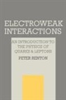 P. B. Renton, Peter Renton - Electroweak Interactions