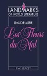 F. W. Leakey, F. W. (University of London) Leakey, F.W. Leakey - Baudelaire: Les Fleurs Du Mal
