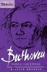 William Drabkin, William (University of Southampton) Drabkin - Beethoven: Missa Solemnis