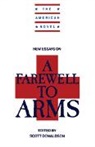 Scott Donaldson, Scott Donaldson, Scott E. Donaldson - New Essays on a Farewell to Arms